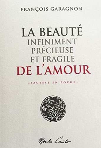 La beauté infiniment précieuse et fragile de l'amour 