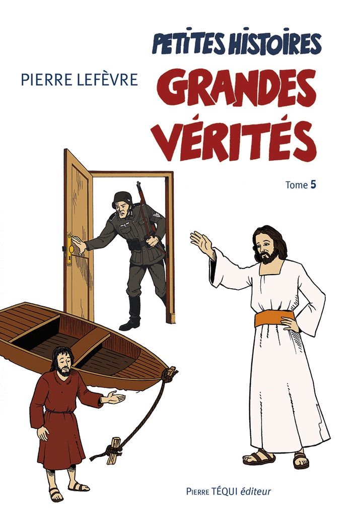 [TEQ4139] Petites histoires, grandes vérités Tome 5
