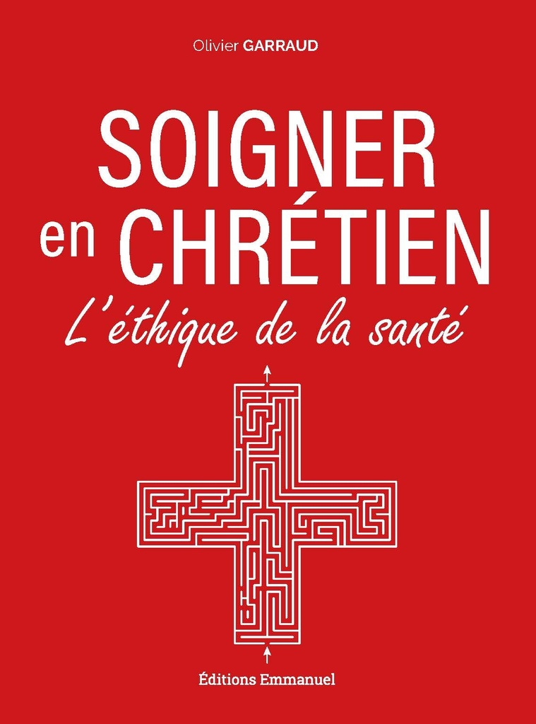 [CDR0770] Soigner en chrétien : L'éthique de la santé