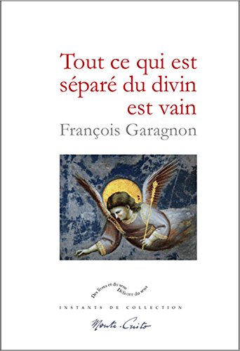 [MTC0051] Tout ce qui est séparé du divin est vain
