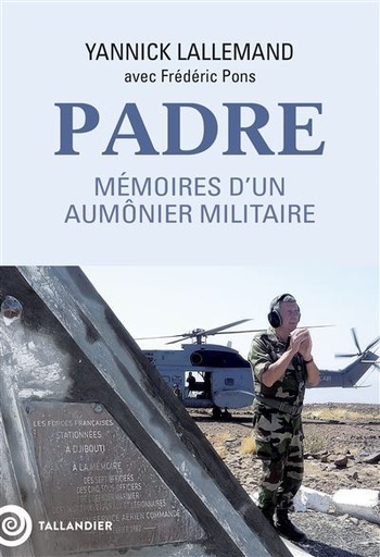 PADRE -Mémoire d'un aumonier militaire